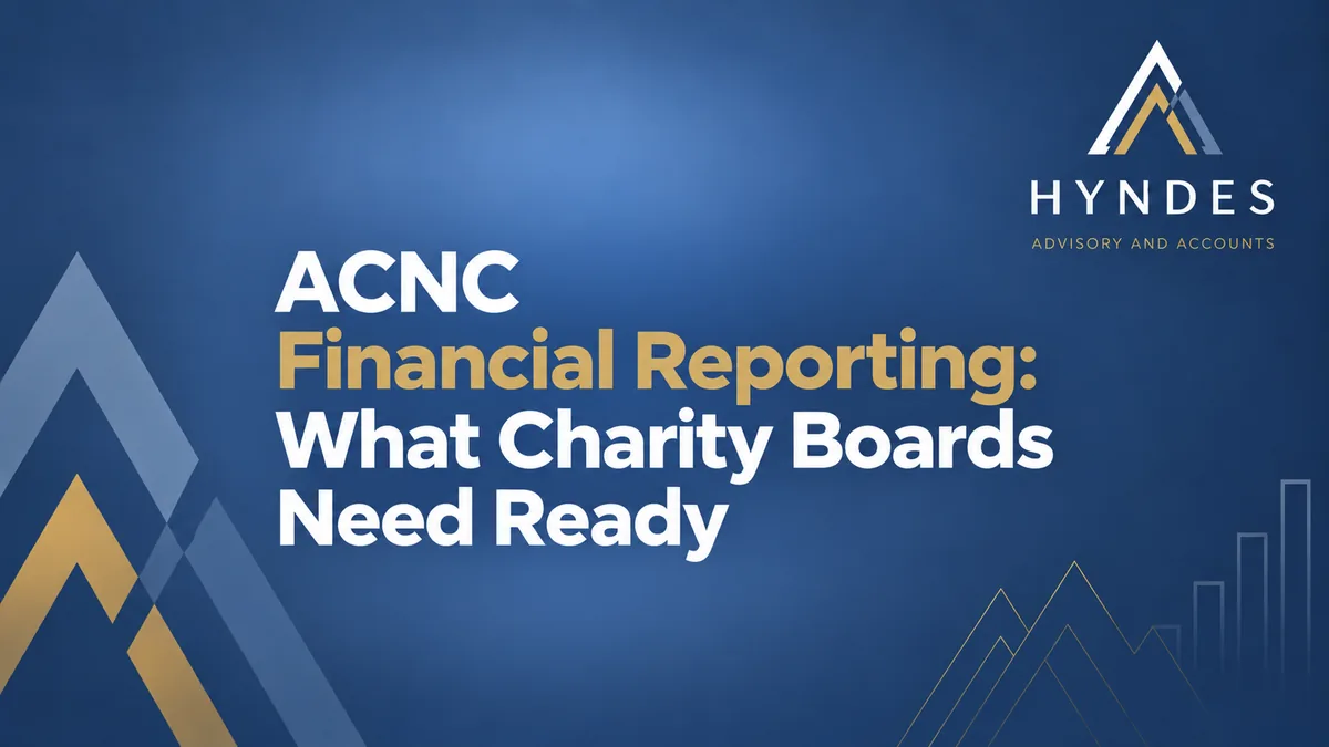 ACNC Financial Reporting: What Charity Boards Need Ready